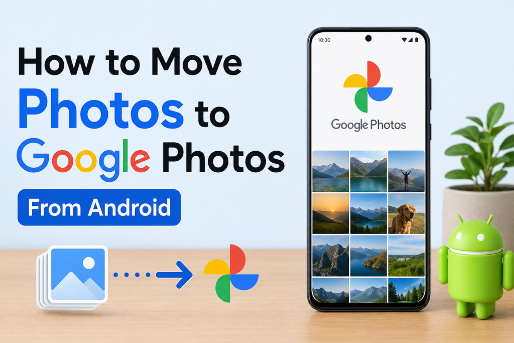 How to Move Photos to Google Photos From Android